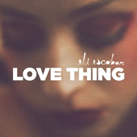 Love Thing - Eli Escobar