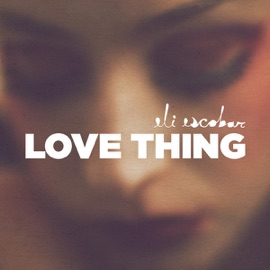 Love Thing, Pt. 3 (Only You) [feat. Amanda Blank] Eli Escobar
