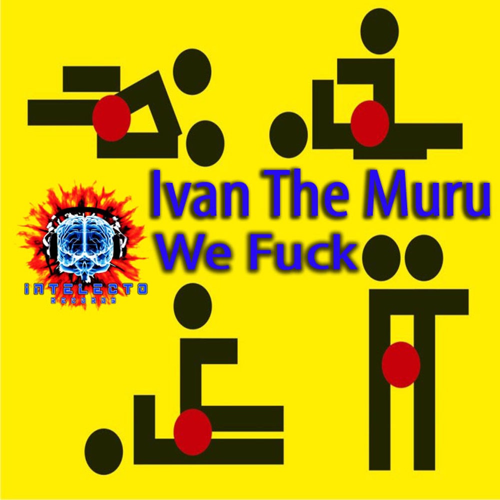Обложка альбома «We Fuck» — Ivan the Muru