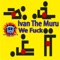 We F**k (Victor Vergara Remix) - Ivan the Muru & Victor Vergara lyrics