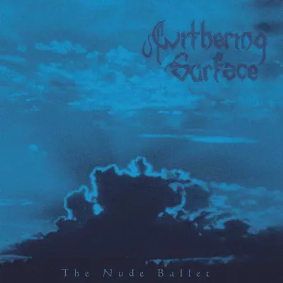 The Nude Ballet - Withering Surface