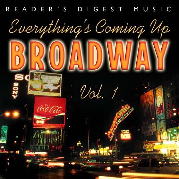 Reader's Digest Music: Everything's Coming Up Broadway: Best-Loved Musicals, Vol. 1