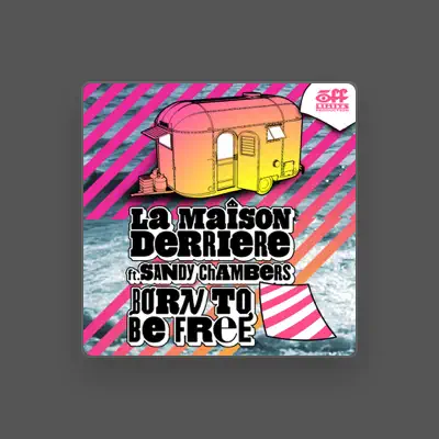 Listen to La Maison Derriere, watch music videos, read bio, see tour dates & more!