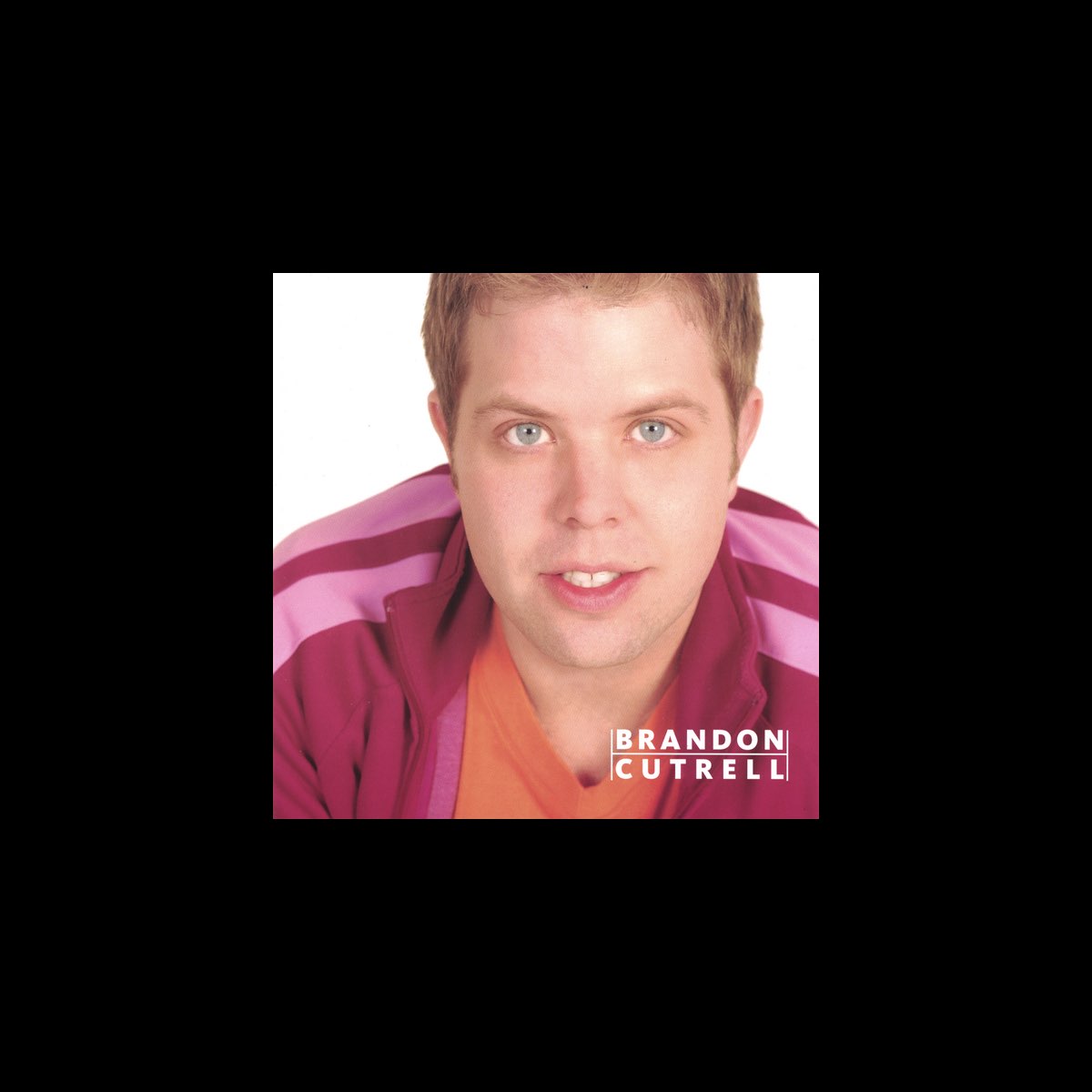‎Brandon Cutrell - Brandon Cutrellのアルバム - Apple Music