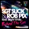 Behind the Sun - Sgt Slick & Rob Pix lyrics