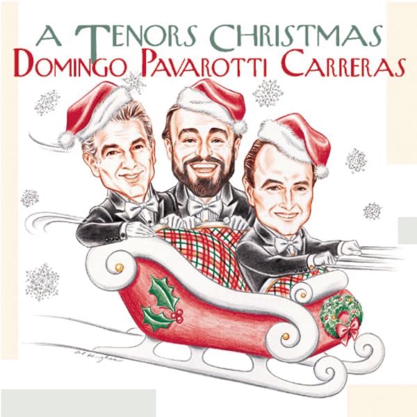 Обложка альбома «A Tenors' Christmas» — José Carreras, Luciano Pavarotti, Plácido Domingo, Richard Tucker, Charles Aznavour, Sissel Kyrkjebø