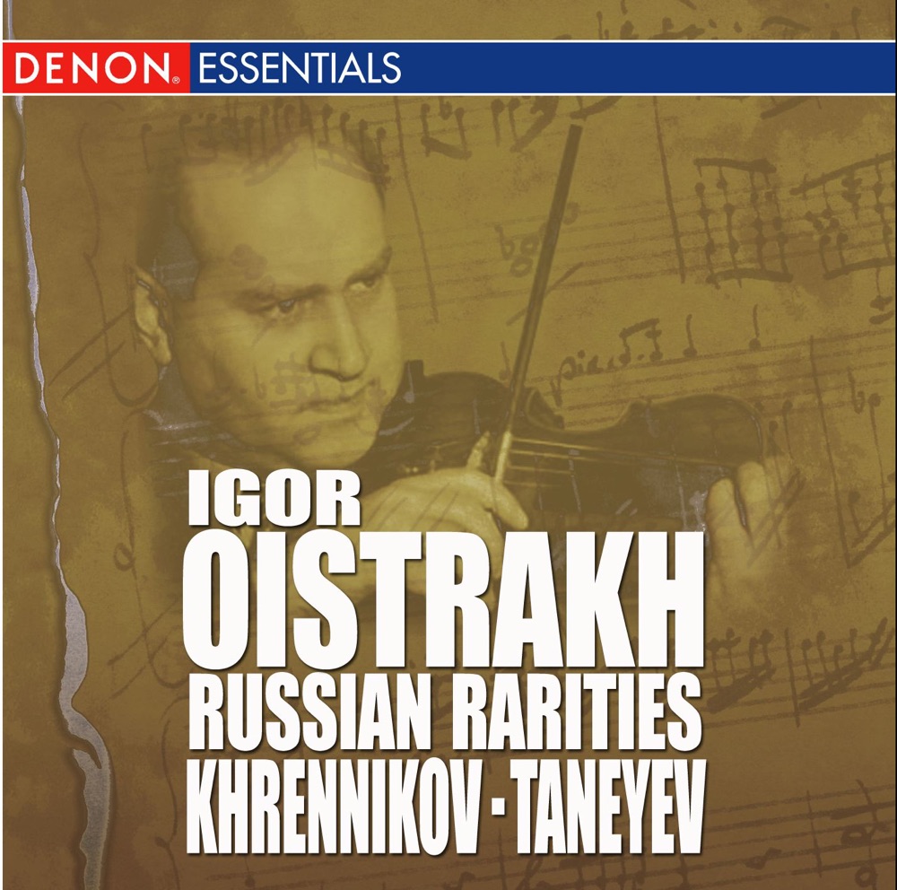 Обложка альбома «Khrennikov: Concerto for Violin & Orchestra No. 2 - Taneyev: Concert Suite, Op. 28» — Igor Oistrakh, David Oistrakh & Moscow RTV Symphony Orchestra