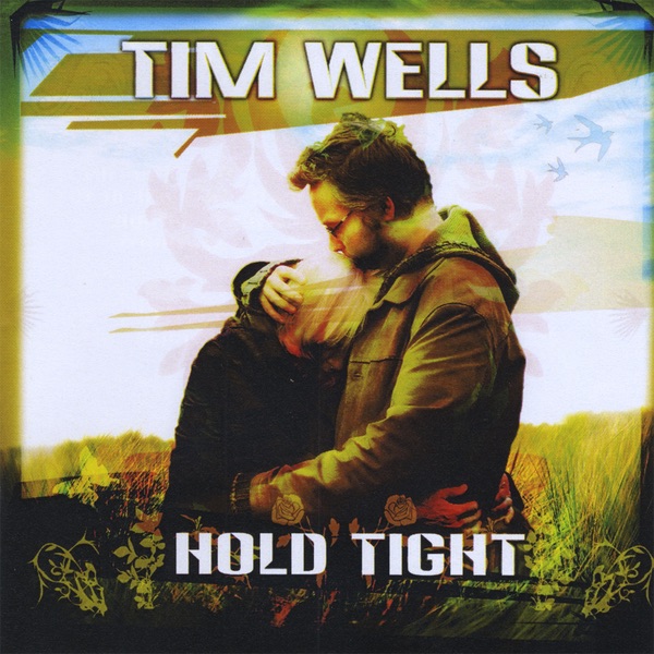 Обложка альбома «Hold Tight» — Tim Wells