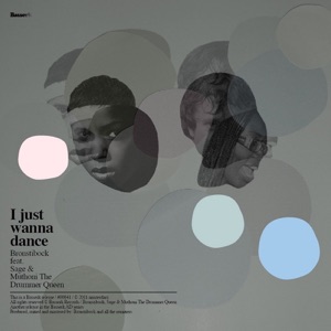 I Just Wanna Dance feat. Sage and Muthoni The Drummer Queen