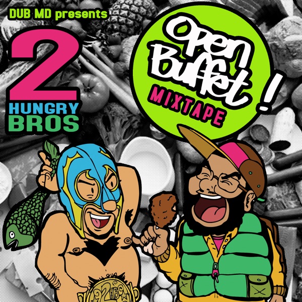 2 Hungry Bros. Open Buffet