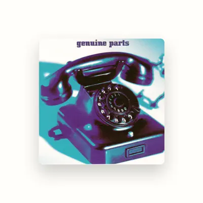 Listen to Genuine Parts, watch music videos, read bio, see tour dates & more!