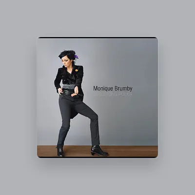 Listen to Monique Brumby, watch music videos, read bio, see tour dates & more!