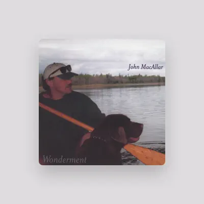 Listen to John MacAllar, watch music videos, read bio, see tour dates & more!