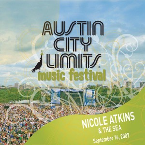 Live At Austin City Limits Music Festival 2007: Nicole Atkins