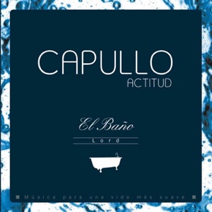 Capullo Actitud : El Baño