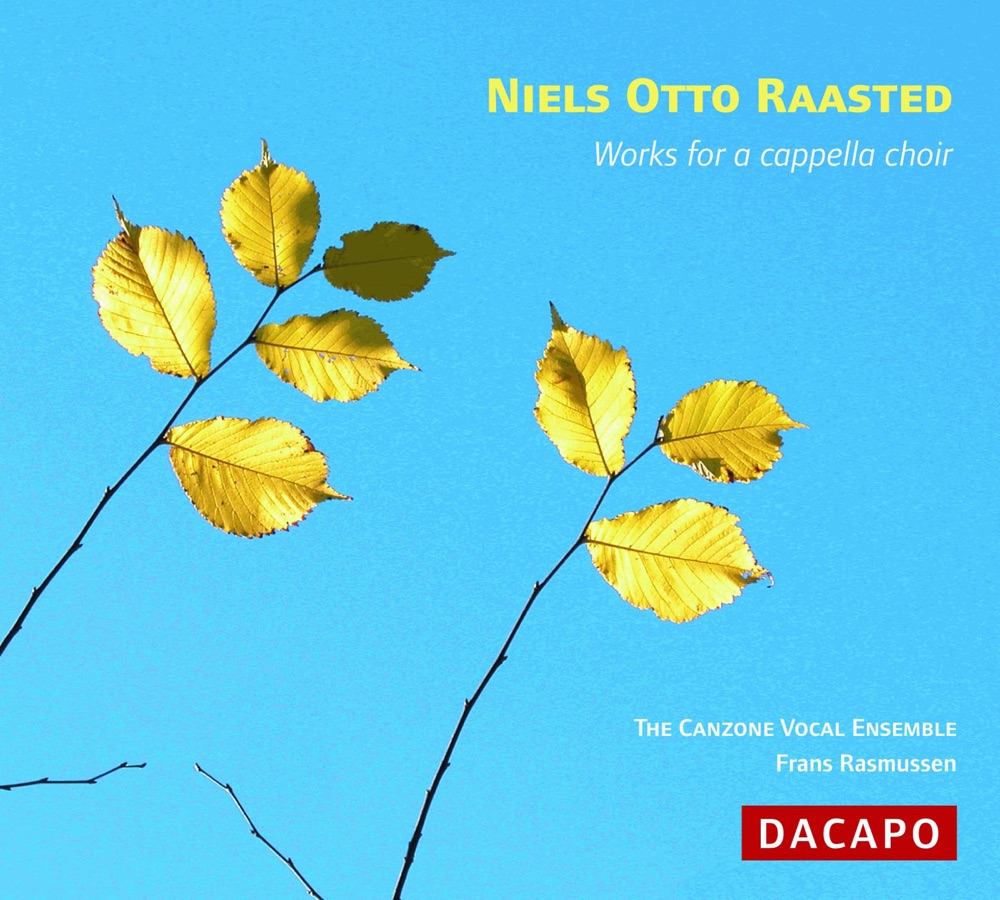 Обложка альбома «Raasted Niels Otto: Works for A Cappella Choir» — Canzone Vocal Ensemble & Frans Rasmussen