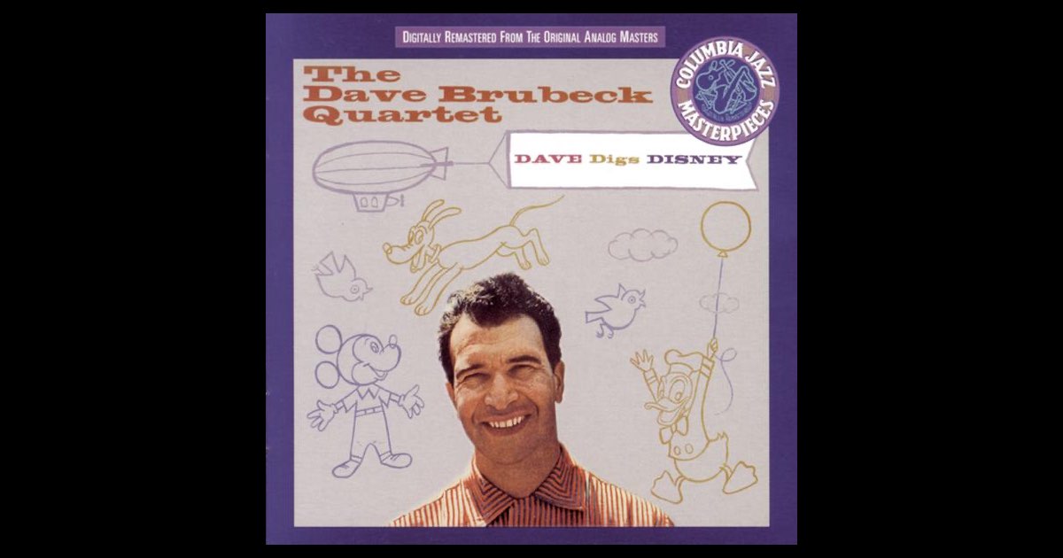 Dave Digs Disney - Album by The Dave Brubeck Quartet - Apple