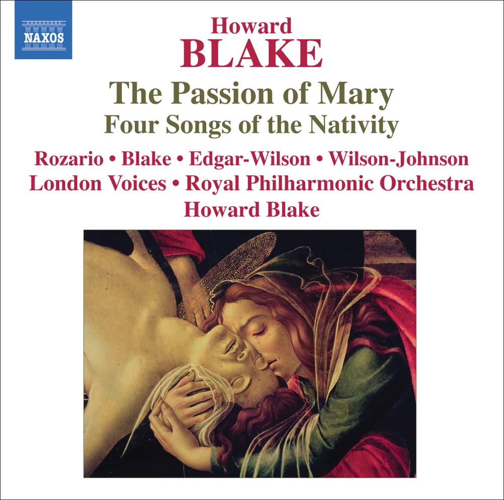 Обложка альбома «Blake: The Passion of Mary - 4 Songs of the Nativity» — Richard Edgar-Wilson, Patricia Rozario, David Wilson-Johnson, London Voices, Howard Blake, Royal Philharmonic Orchestra & Robert William Blake