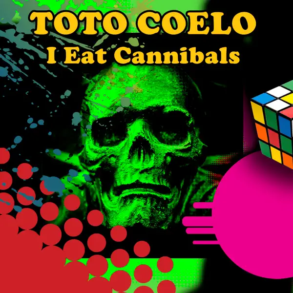 I Eat Cannibals (Re-Recorded / Remastered) — Toto Coelo