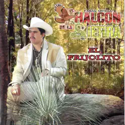 El Frijolito - El Halcon de La Sierra