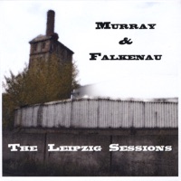The Leipzig Sessions by Murray and Falkenau on Apple Music