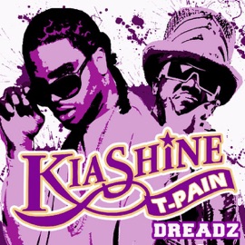 Dreadz (Long Hair Don't Care) [SMH] {feat. T-Pain & Titty Boi} Kia Shine