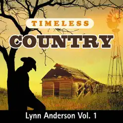 Timeless Country: Lynn Anderson Vol. 1 - Lynn Anderson