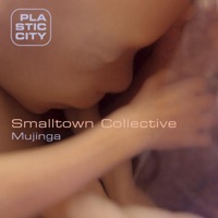 Mujinga - EP - Smalltown Collective