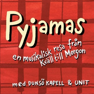 Pyjamas, en musikalisk resa från Kväll till Morgon