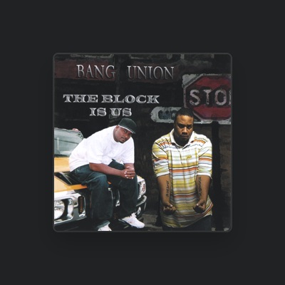 Listen to Bang Union, watch music videos, read bio, see tour dates & more!