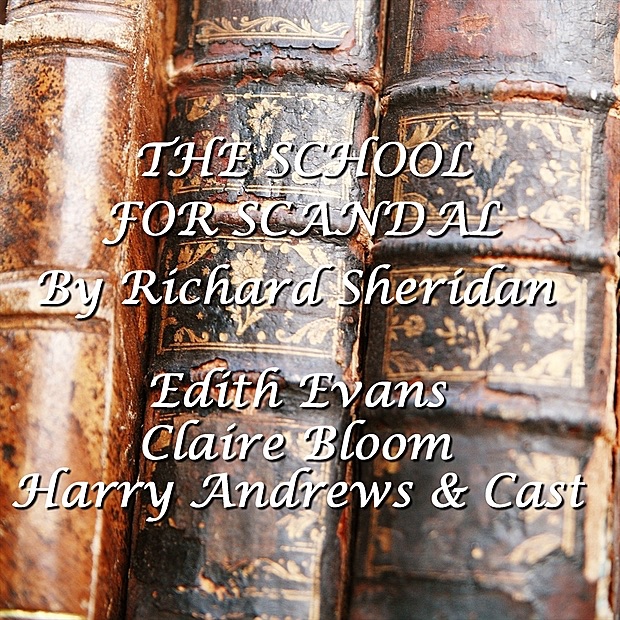 Обложка альбома «The School for Scandal» — Edith Evans, Claire Bloom & Harry Andrews