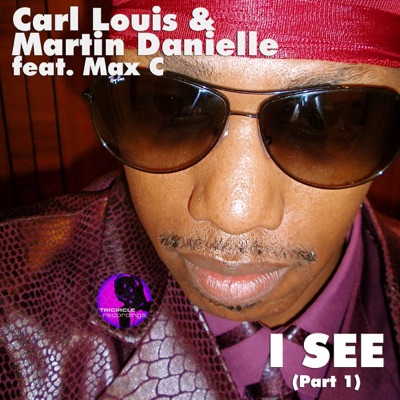 I See (Part 1: Incl. Per QX Mix) (Featuring Max C) - Single