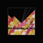 Efa Etoroma Jr. Trio