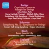 Ernest Bloch Adagio for Strings, Op. 11 Barber, S.: Capricorn Concerto - Adagio for Strings - Schuman, W.: Symphony No. 5 - Bloch, E.: From Jewish Life (1946-1950)