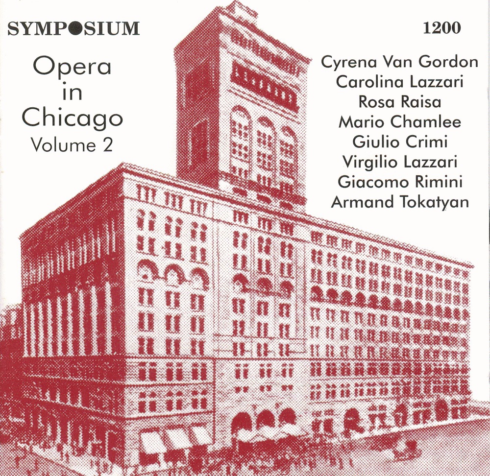 Обложка альбома «Opera in Chicago, Vol. 2 (1919-1927)» — Rosa Raisa, Studio Orchestra, Virgilio Lazzari, Mario Chamlee, Studio ensemble, Cyrena van Gordon, Giacomo Rimini, Studio Pianist, Giulio Crimi, Carolina Lazzari & Armand Tokatyan