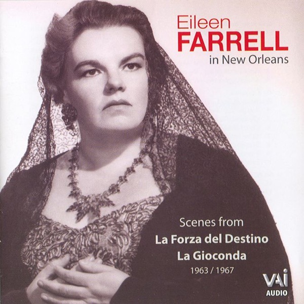Eileen Farrell In New Orleans (Scenes from La Forza del Destino and La Giocanda)