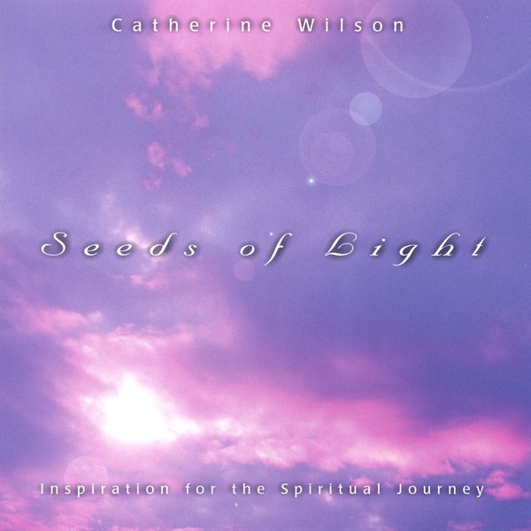 Обложка альбома «Seeds of Light» — Catherine Wilson