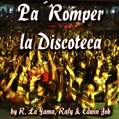 Pa' Romper la Discoteca - Single