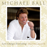 Michael Ball - Love Changes Everything - The Collection artwork