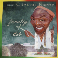 Clinton Fearon - Faculty of Dub artwork