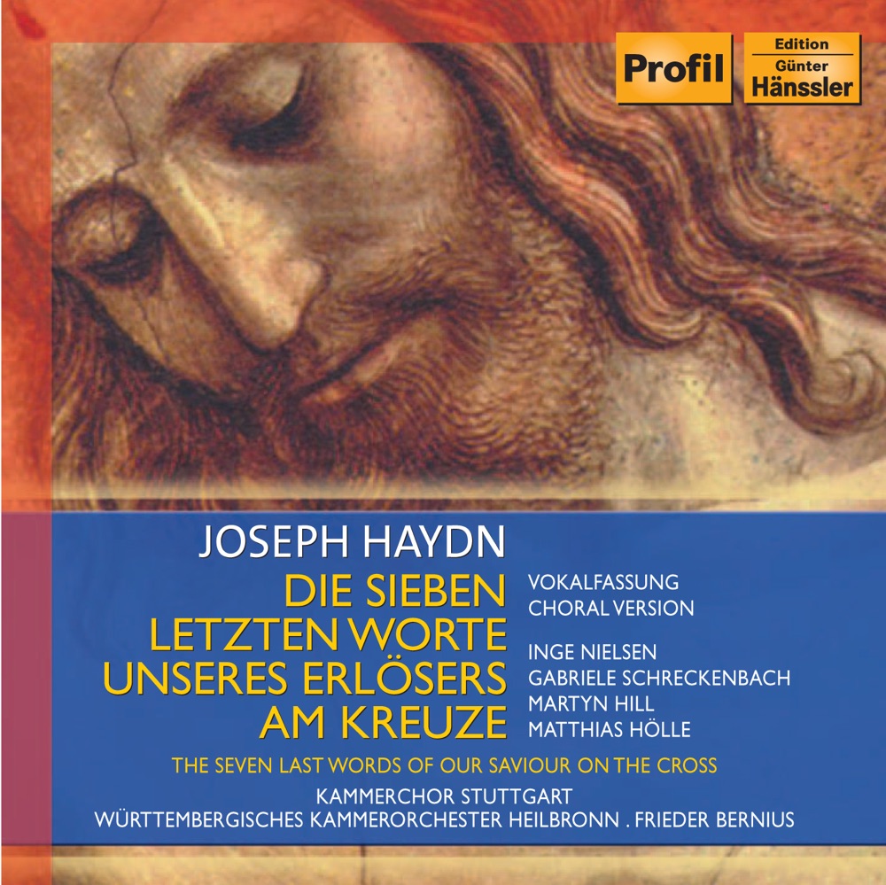 Обложка альбома «Haydn: 7 Last Words of Our Saviour On the Cross (The)» — Württemberg Chamber Orchestra Heilbronn, Gabriele Schreckenbach, Stuttgart Chamber Chorus, Frieder Bernius, Matthias Holle, Martyn Hill & Inga Nielsen