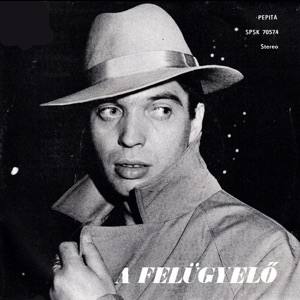 A felügyelő (Hungaroton Classics) - Single