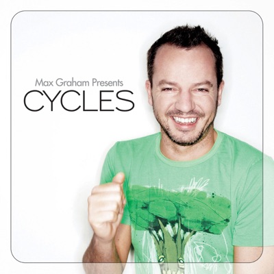 Cycles (Mixed and Compiled by Max Graham)