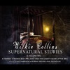 Wilkie Collins: Supernatural Stories - Volume 2