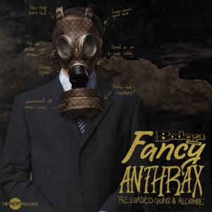 Fancy Anthrax (Pre-Loaded Guns & Alcohol)