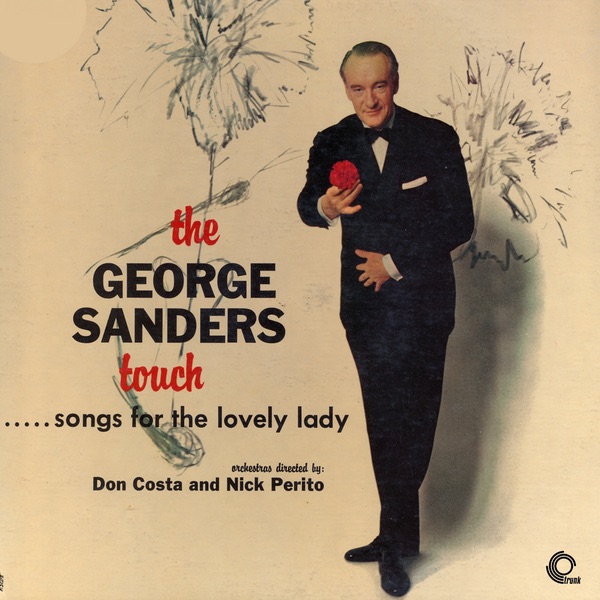 Обложка альбома «The George Sanders Touch…Songs for the Lovely Lady» — George Sanders