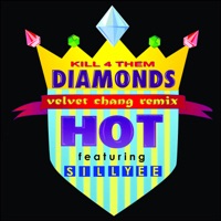Kill 4 Them Diamonds (Velvet Chang Remix) [feat. Sillyee] - Single - Hot