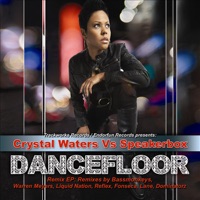 Dancefloor (Remixes) - Crystal Waters vs. Speakerbox