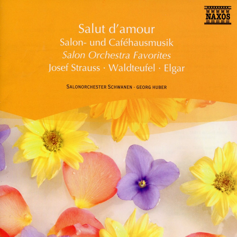 Обложка альбома «Salut d'amour - Salon Orchestra Favorites» — Georg Huber & Schwanen Salon Orchestra