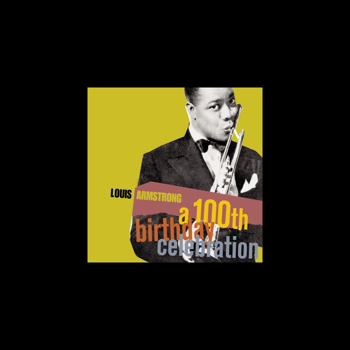 ‎A 100th Birthday Celebration (Remastered 1996) Album by Louis